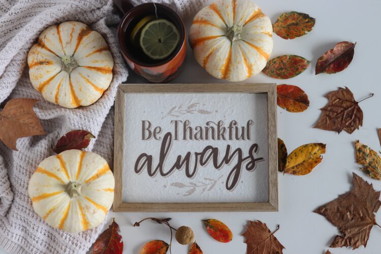 Be thankful always.